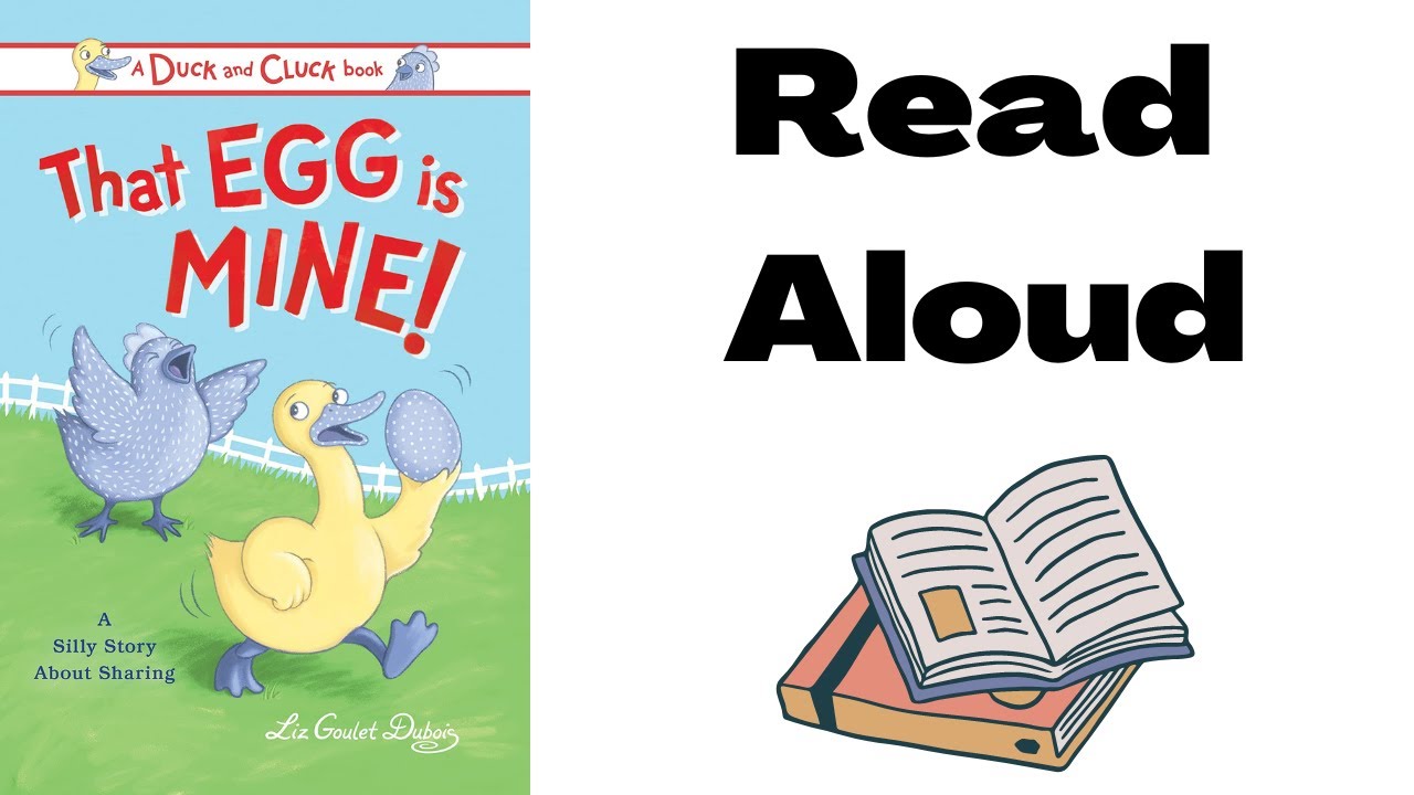 That Egg is Mine! Read Aloud