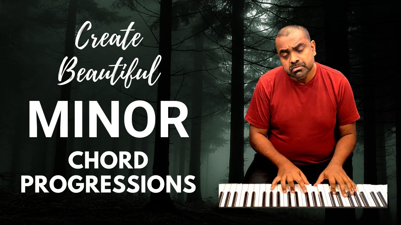 Creating Beautiful MINOR Chord Progressions (Part 1 of 6)