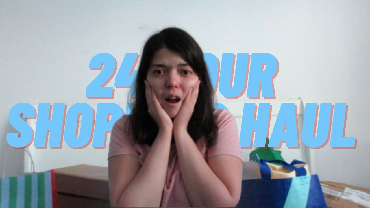 24 HOUR SHOPPING HAUL