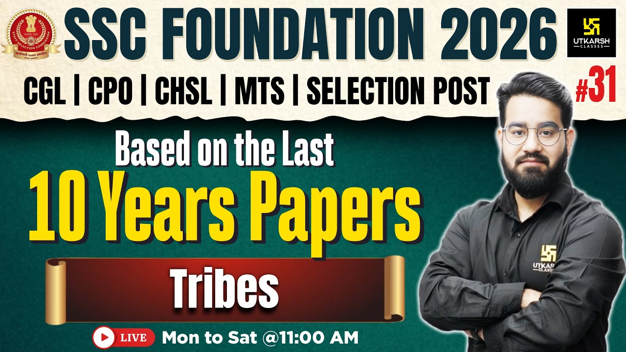 SSC Foundation 2026 | Top GK PYQs #31 | Tribes | Chetan Sir | Utkarsh SSC
