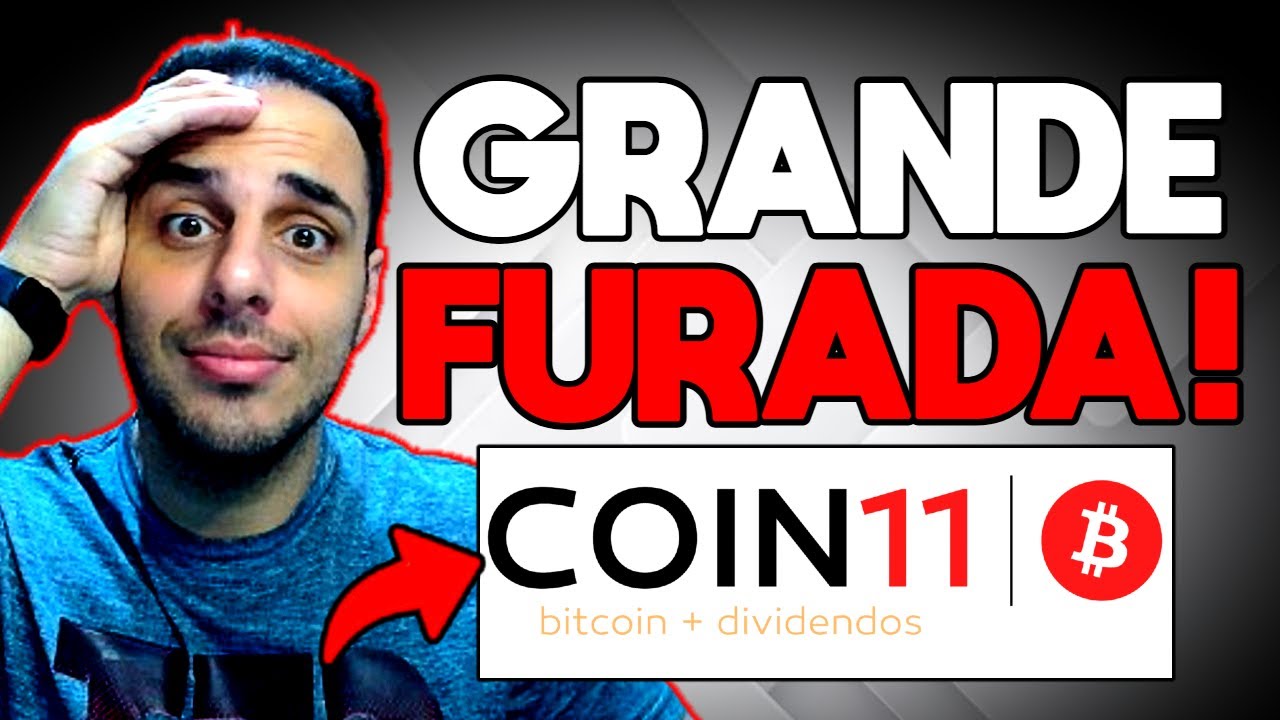 COIN11 N&Atilde;O &Eacute; UM BOM INVESTIMENTO E VOU TE PROVAR!