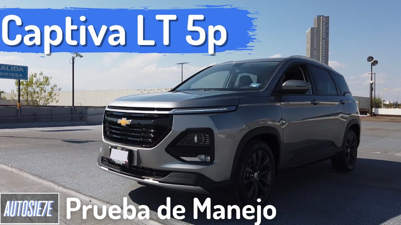 Chevrolet Captiva LT 5p. Prueba de Manejo. | AUTOSIE7E