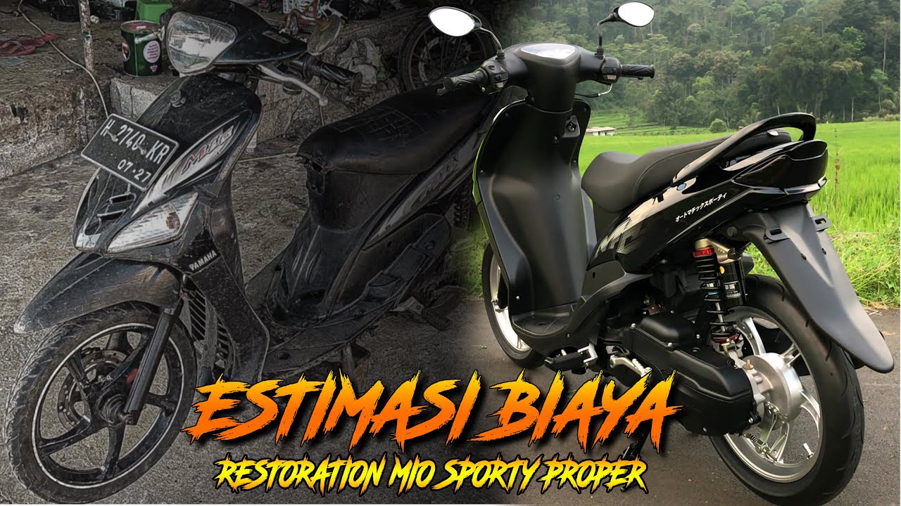 RESTORASI MIO  SPORTY HABIS BERAPA?????
