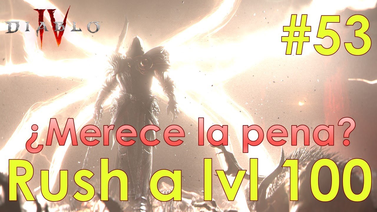 &iquest;Merece la pena rushear r&aacute;pido experiencia hasta nivel 100 en Diablo 4?