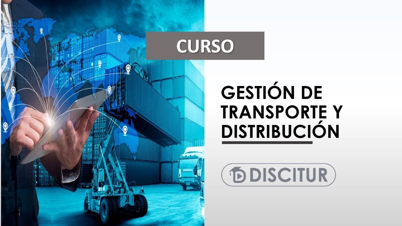 🎯 Curso Gestión de transporte y distribución