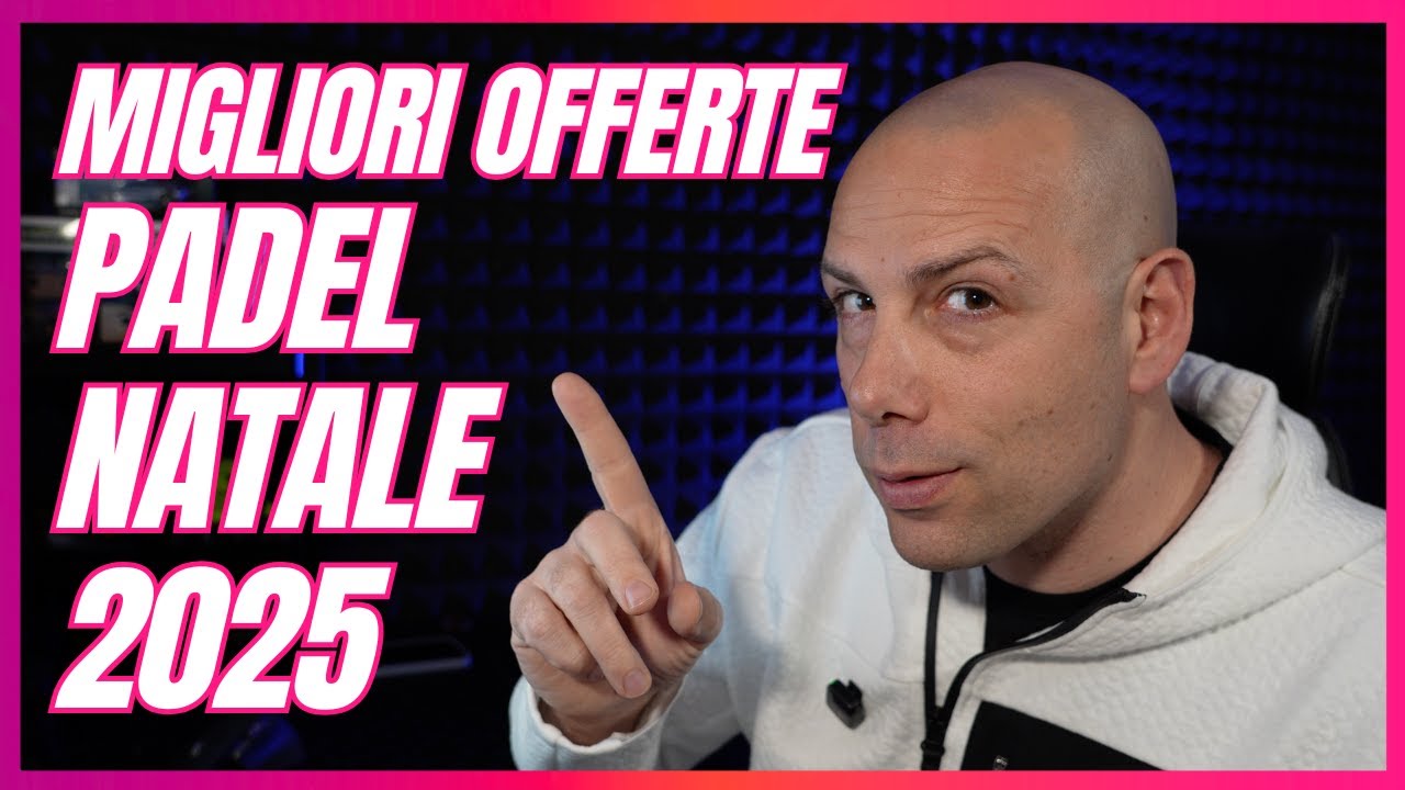 MIGLIORI Offerte PADEL Natale 2025