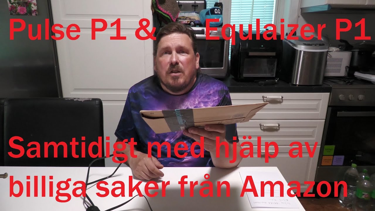 Pulse P1 & Equalizer P1 samtidigt f&ouml;rklarar & visar med hj&auml;lp av billiga saker fr&aring;n Amazon