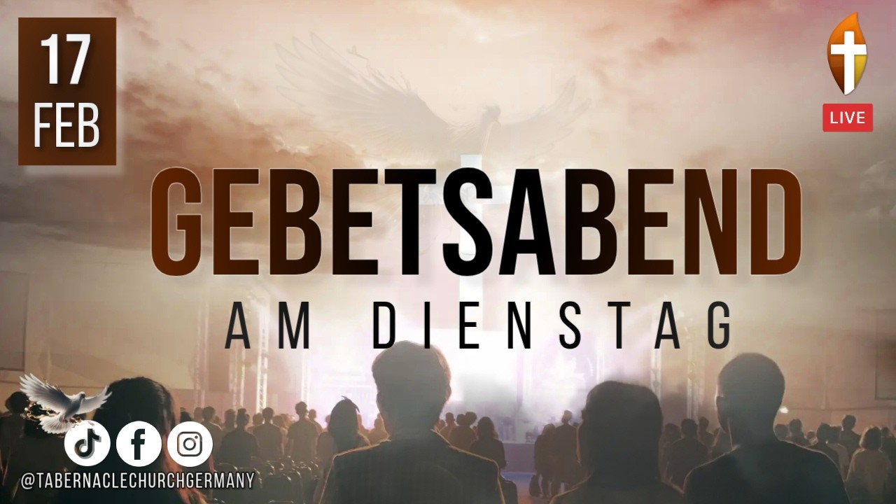 Christlicher Gebetsabend am Dienstag, 17. Februar 2026 in Mannheim, Deutschland LIVE