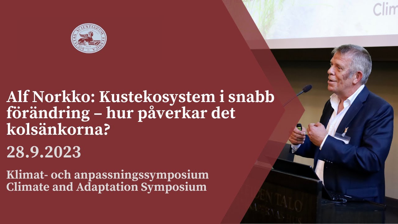 Alf Norkko: Kustekosystem i snabb f&ouml;r&auml;ndring &ndash; hur p&aring;verkar det kols&auml;nkorna?