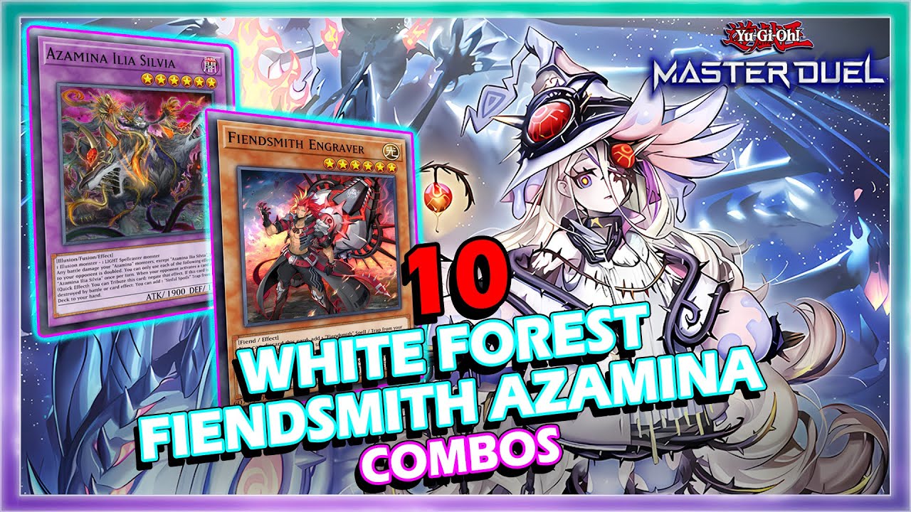 10 WHITE FOREST FIENDSMITH AZAMINA MUST KNOW COMBOS IN YUGIOH MASTER DUEL