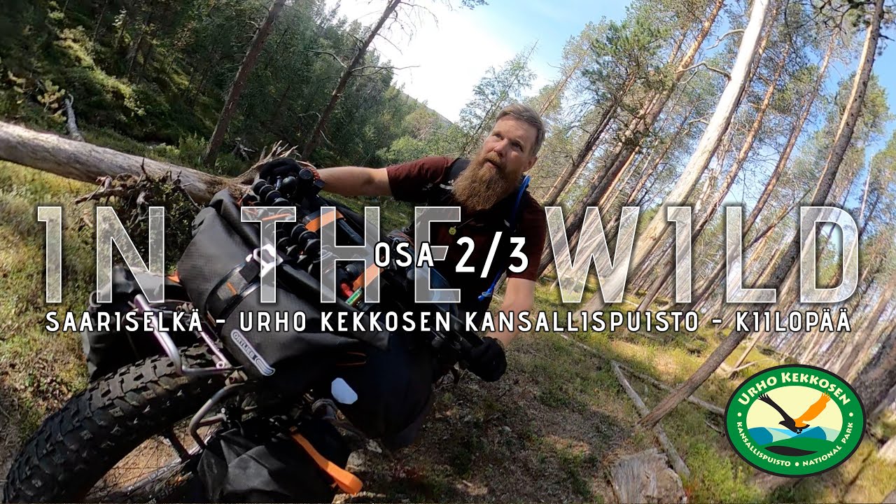 Erämaan Armoilla / Bikepacking / pyörävaellus retki Suomen kauneimpaan erämaahan / OSA 2/3