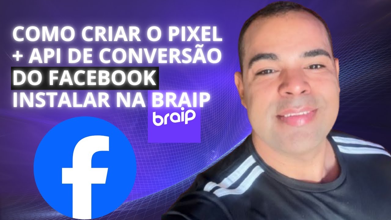 Como Criar O Pixel + API De Convers&atilde;o Do Facebook Instalar Na Braip
