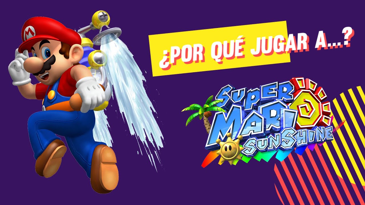 &iquest;POR QU&Eacute; JUGAR A... Super Mario Sunshine?