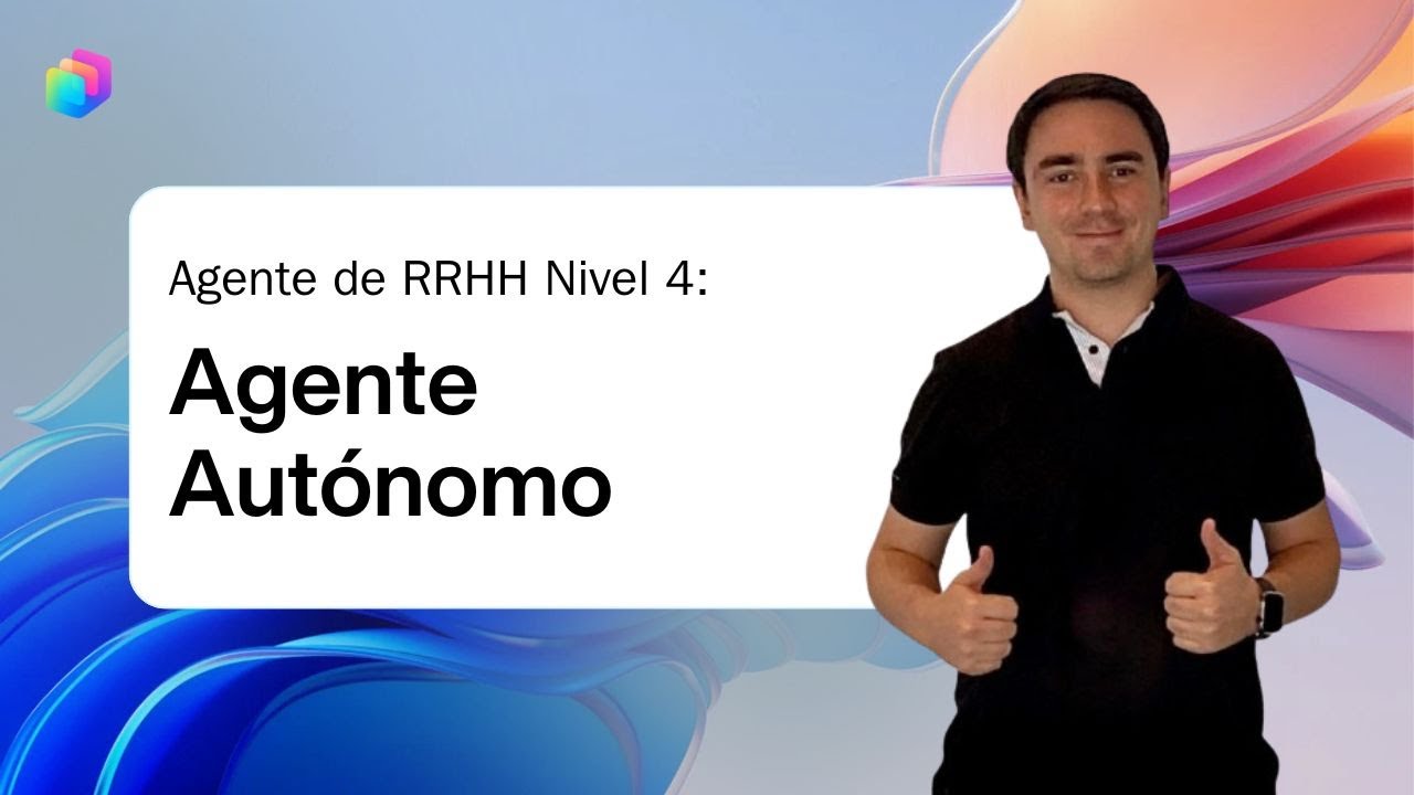 Agente de RRHH Nivel 4: Agente Autónomo