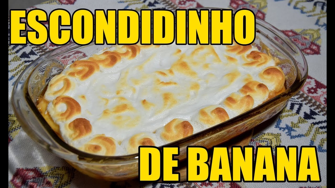 ESCONDIDINHO DE BANANA - O MELHOR