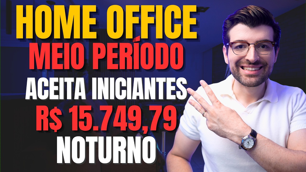 HOME OFFICE Trabalhos Em 2026 NOTURNOS (Meio Per&iacute;odo)