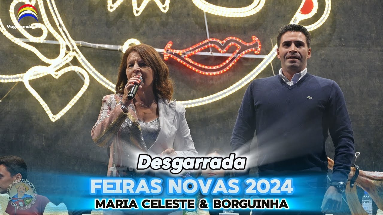 Desgarrada - Maria Celeste & Borguinha - Feiras Novas 2024 - Ponte de Lima
