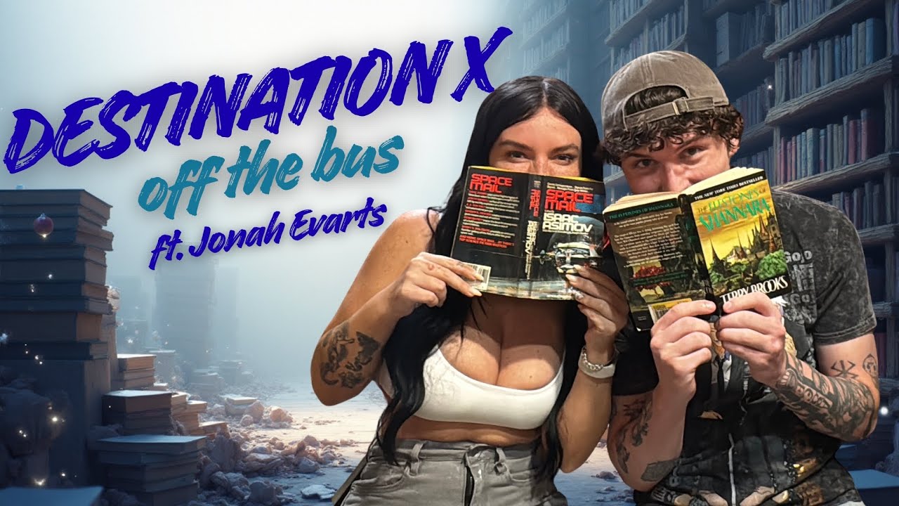 DESTINATION X: Off The Bus ft. Jonah Evarts (jonahlikesbooks)