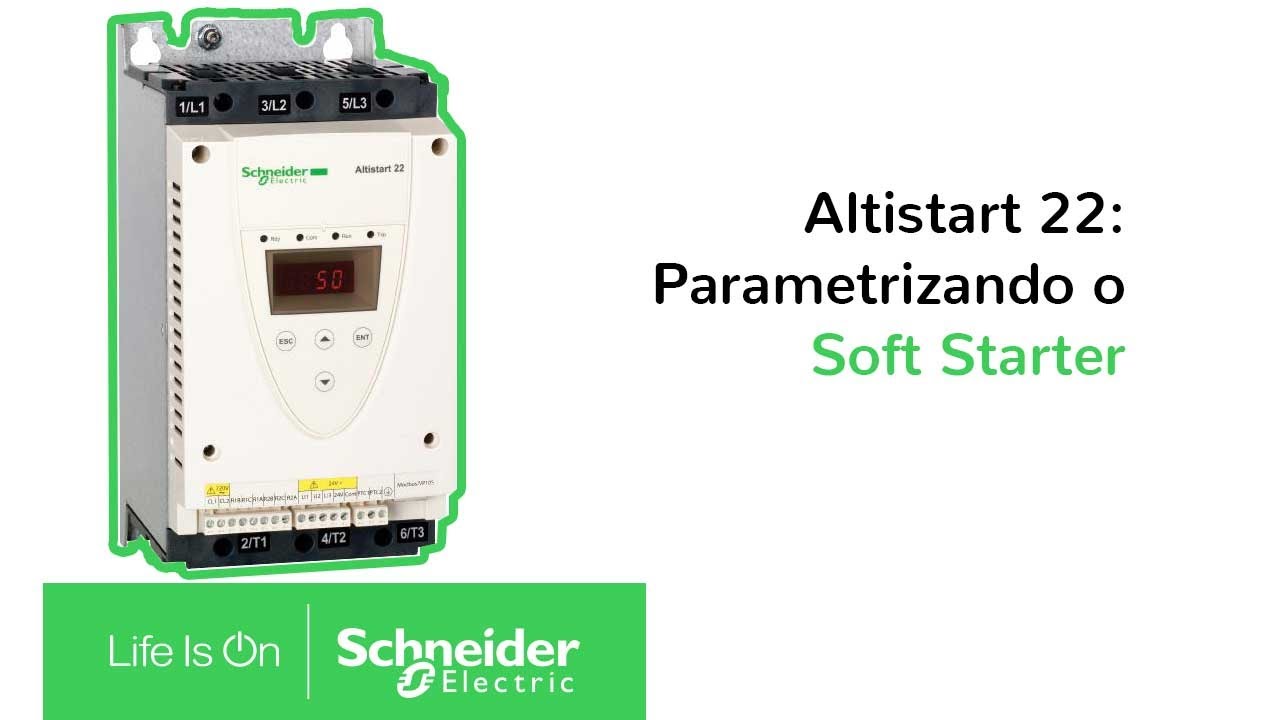 Soft Starter Altistart 22: Aprenda a Parametrizar | Schneider Electric Brasil