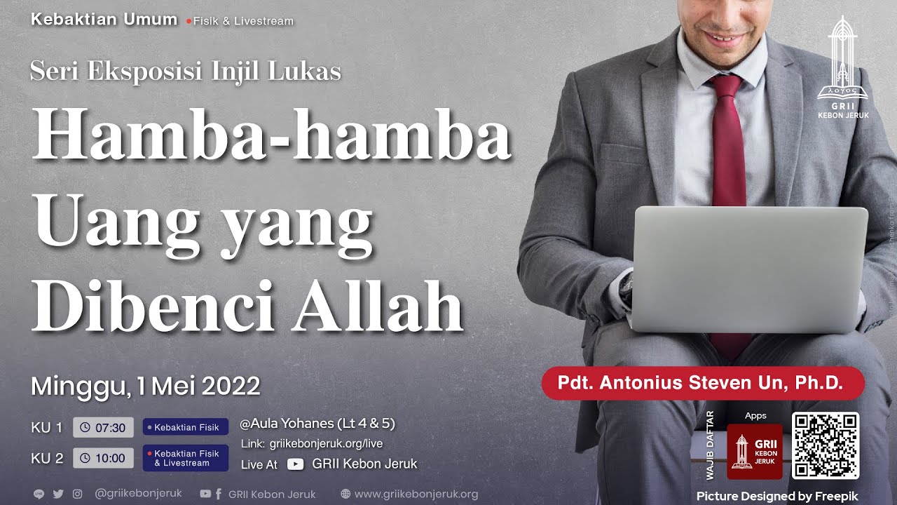 Kebaktian Umum - Hamba-hamba Uang yang Dibenci Allah - 1 Mei 2022