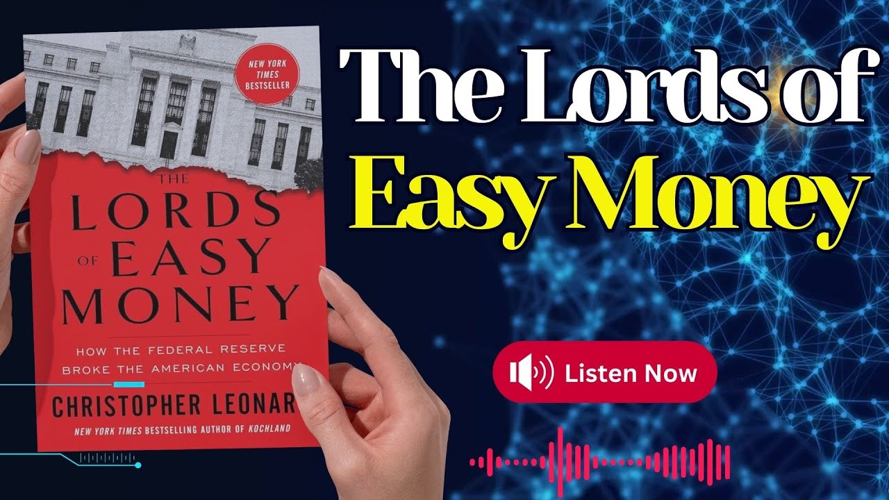 The Lords of Easy Money Summary | #AudioBook #booktube #WealthBuilding #Fed #moneymindset