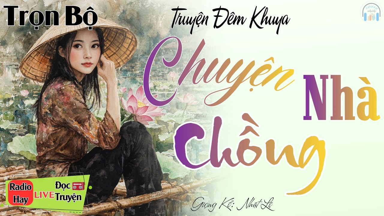 Không nên bỏ lỡ câu truyện thực tế: Chuyện Nhà Chồng - Nghe kể truyện đêm khuya Việt Nam ngủ ngon