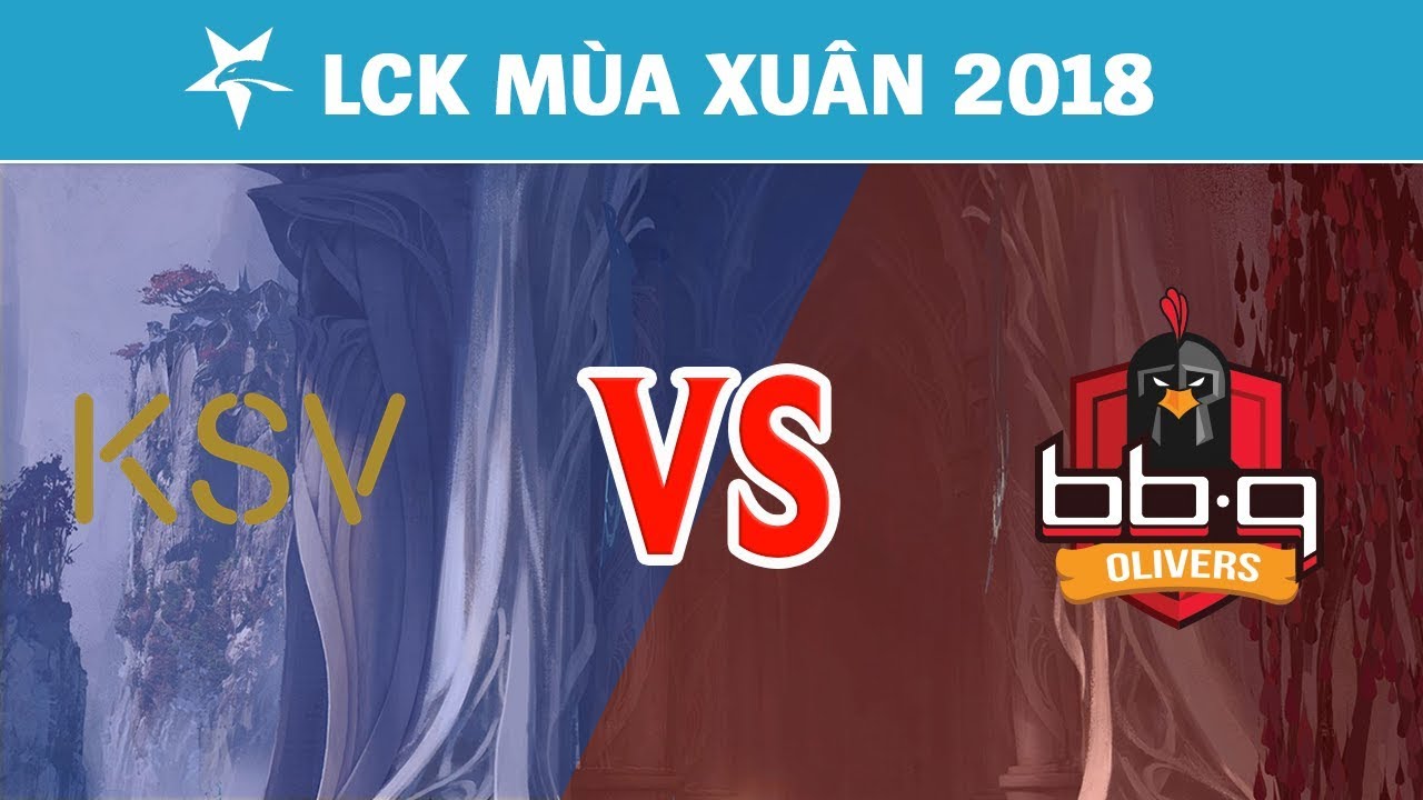 Highlights: KSV vs BBQ | KSV eSports vs bbq Olivers | LCK M&ugrave;a Xu&acirc;n 2018