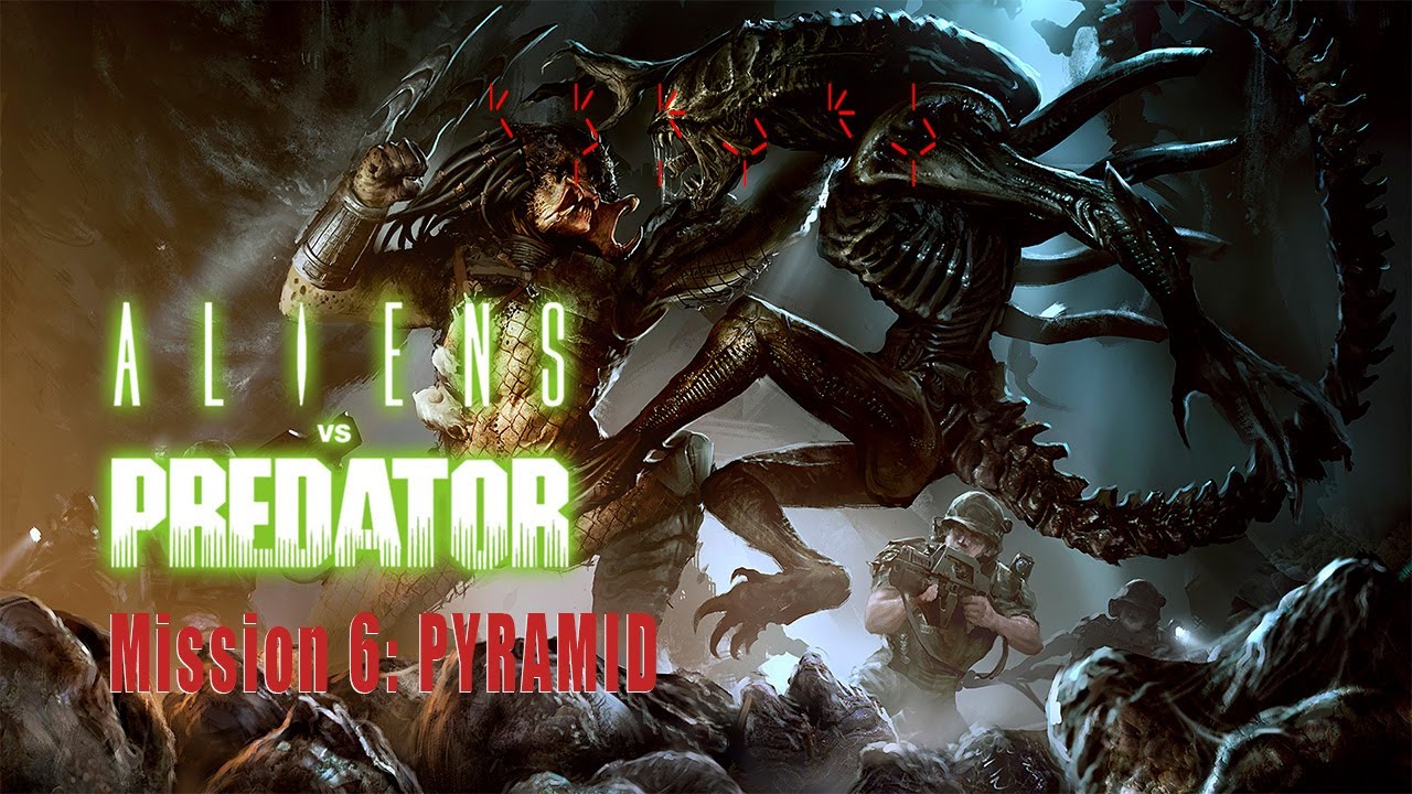 Let's Play / Aliens vs Predator - Mission 6: Pyramid