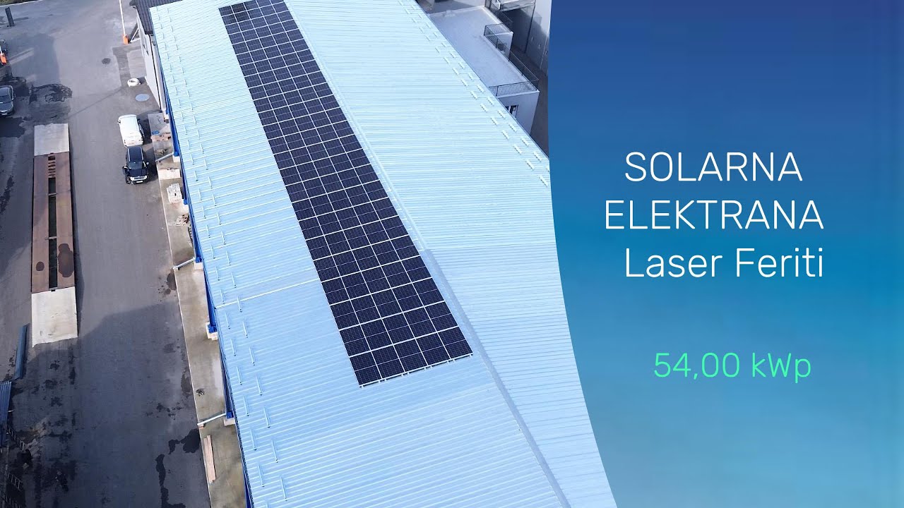 Solarna Elektrana Laser Feriti – Beograd ; Snaga – 54,00 kWp; Tip SE - Na krovu