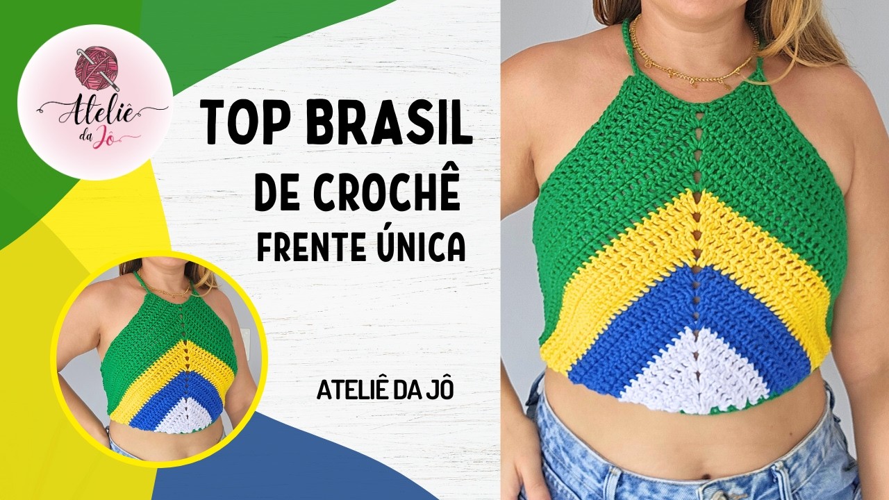 Top Brasil de crochê / Top Frente única - Passo a passo