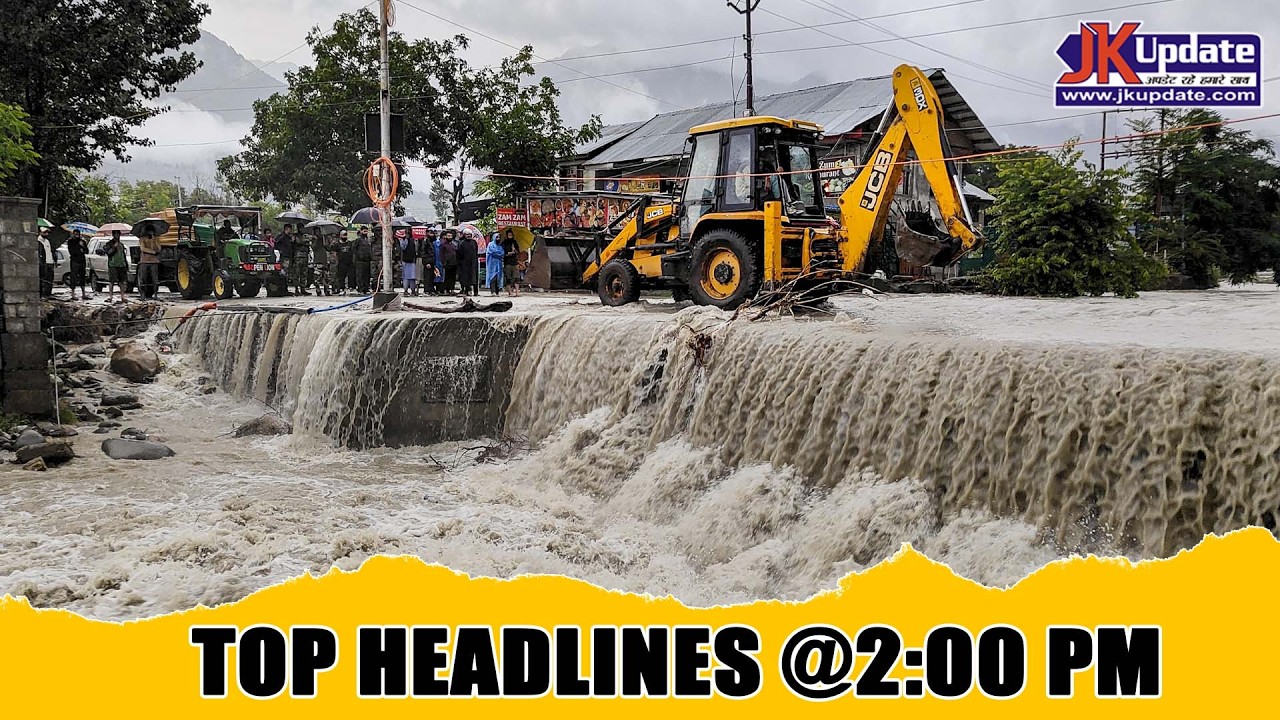 JKupdate Top Headlines @ 2 PM 31July 2026