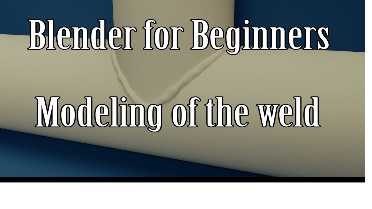Blender For Beginners - Modeling weld seam