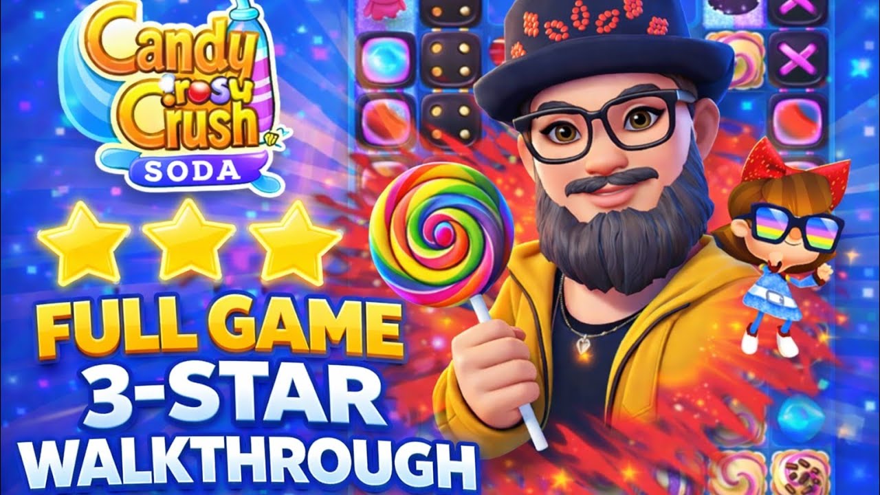CANDY CRUSH SODA SAGA: Full Game 3-Star Walkthrough