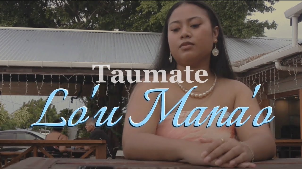 Taumate - Lo'u Mana'o (Official Music Video)