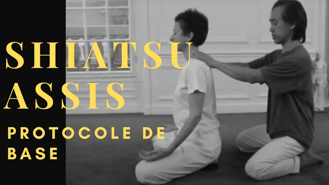 KATA de BASE Position Assis. Shiatsu Assis. Protocole de base. Cours de Shiatsu.