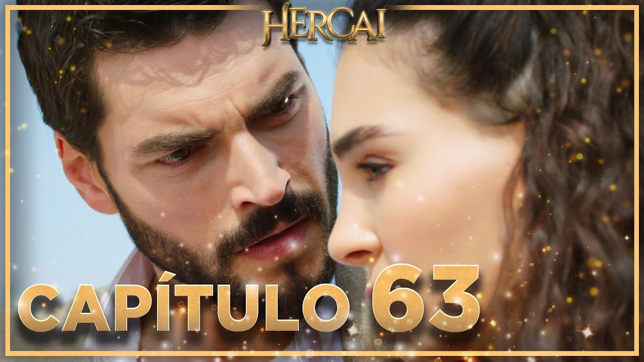 Hercai - Cap&iacute;tulo 63