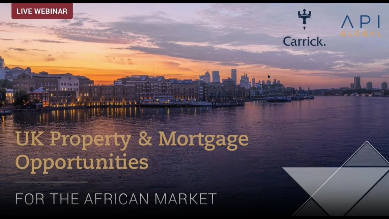 UK Property & Mortgage Opportunities for the African Market