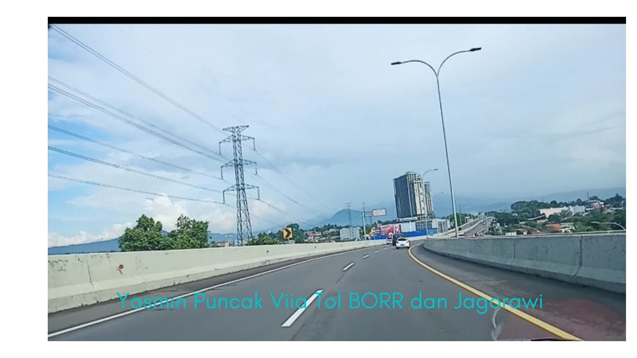 Yasmin ke Puncak Lewat Tol BORR dan  Jagorawi, 20 menit saja