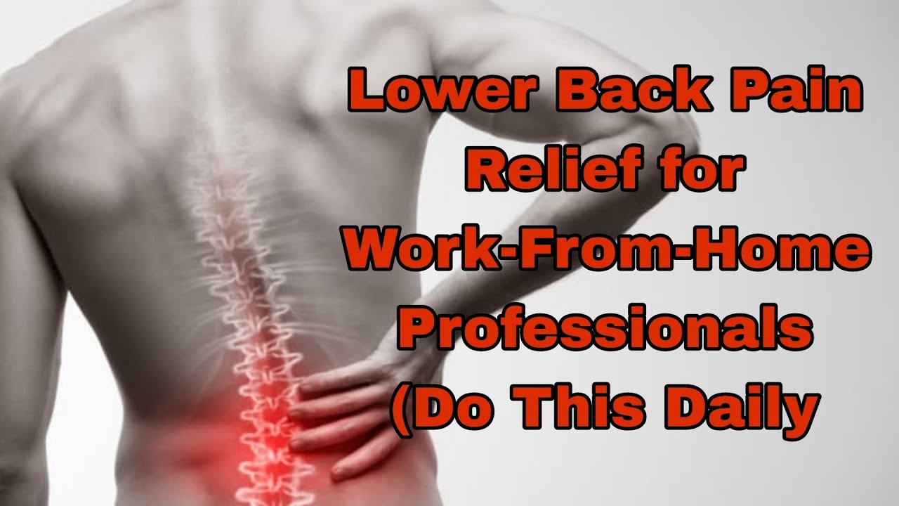 WFH Lower Back Pain? Do This Between Meetings