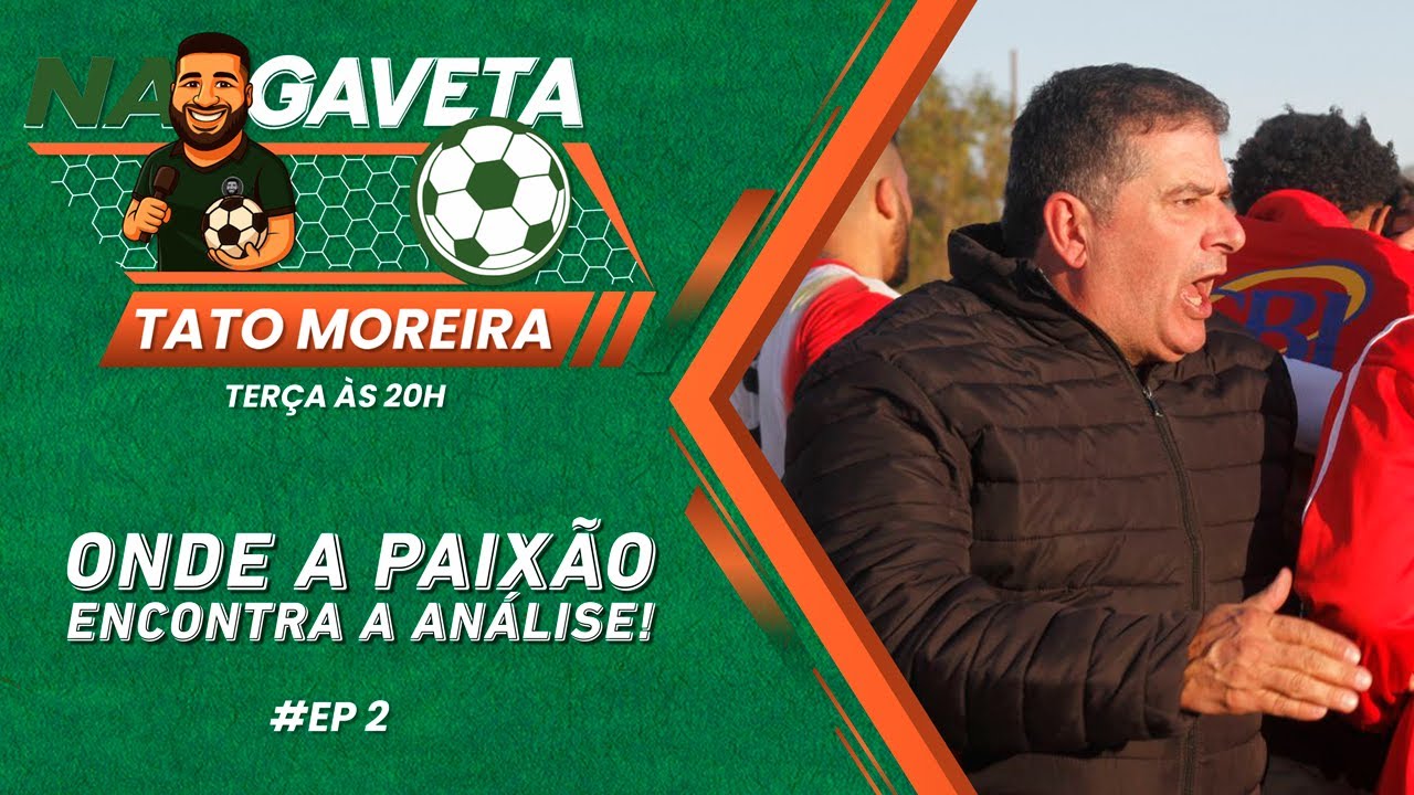 NA GAVETA #2 | BATE-PAPO COM TATO MOREIRA (PRESIDENTE DO GUARANY)