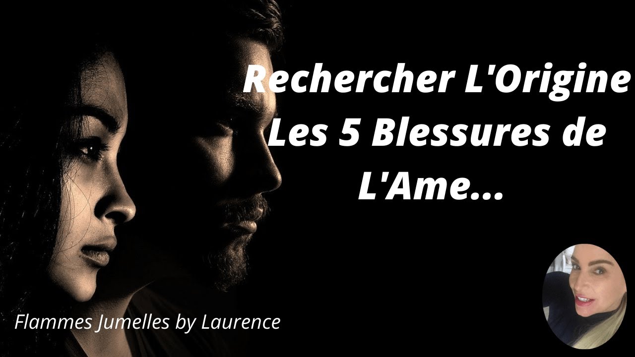 LES 5 BLESSURES DE L'AME