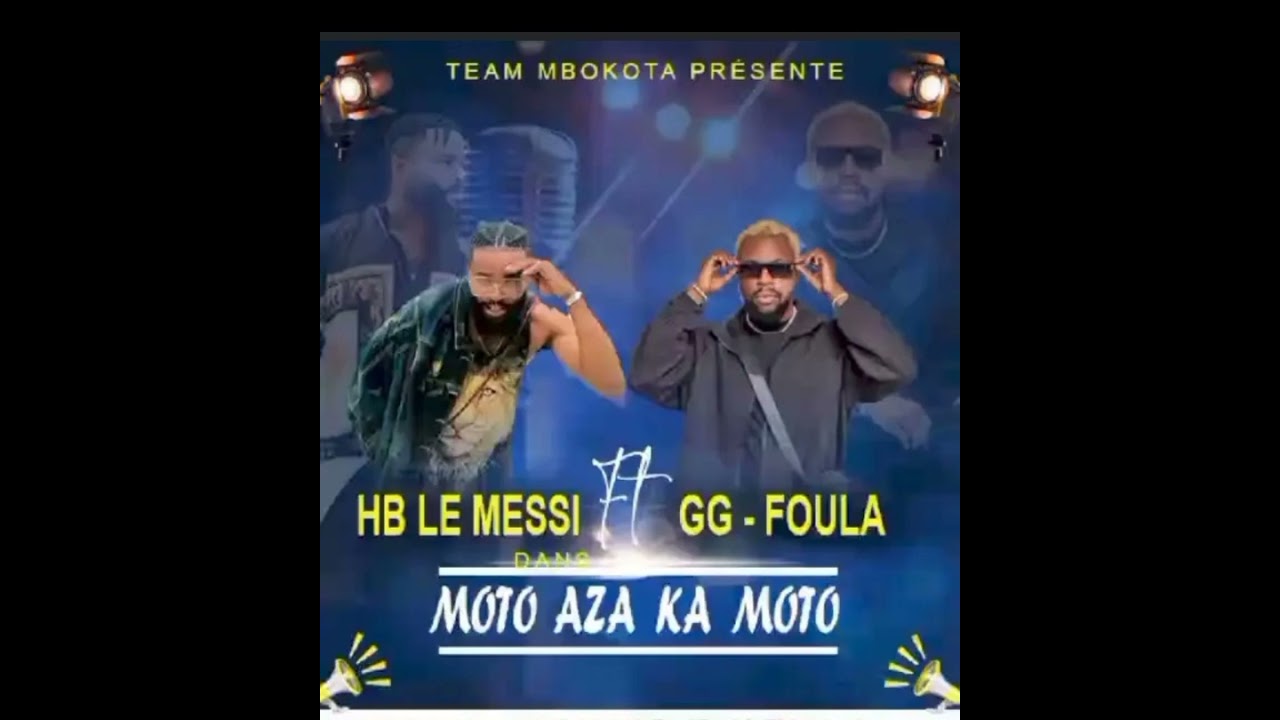 GG FOULA faet HB LE MESSI MOTO AZA KA MOTO