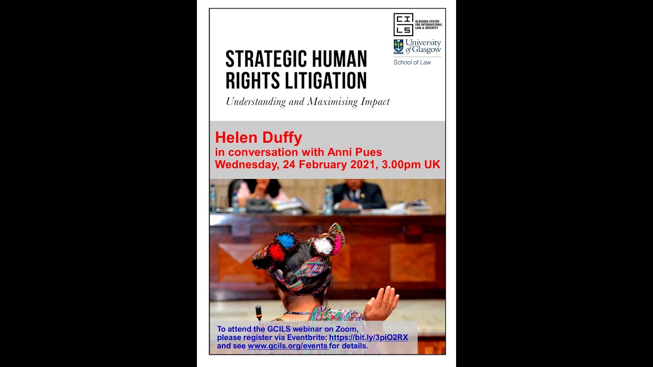 GCILS Webinars: “Strategic Human Rights Litigation – Understanding and Maximising Impact” 24.02.2021