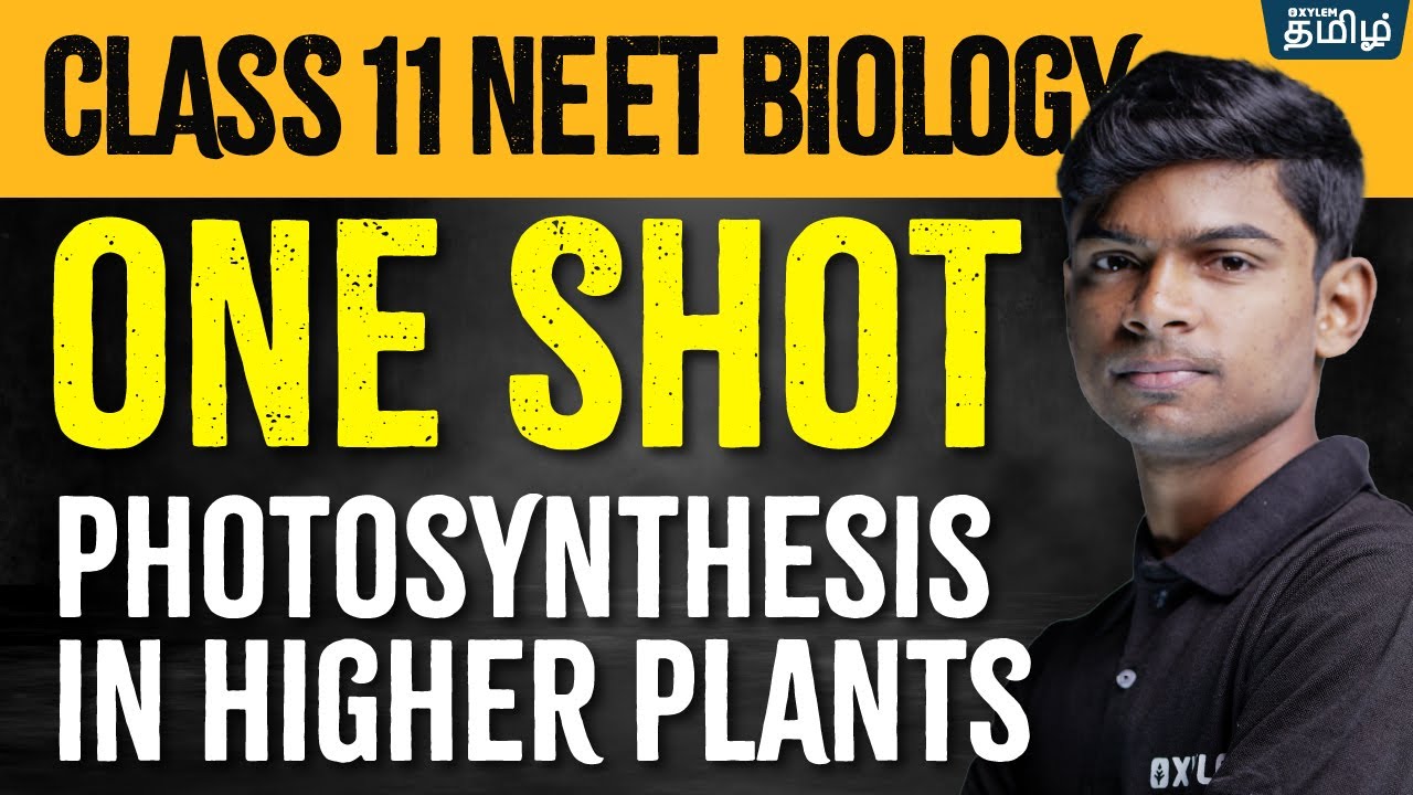 ONE SHOT BIOLOGY: Photosynthesis in Higher Plants| Tony Sir | Xylem NEET Tamil