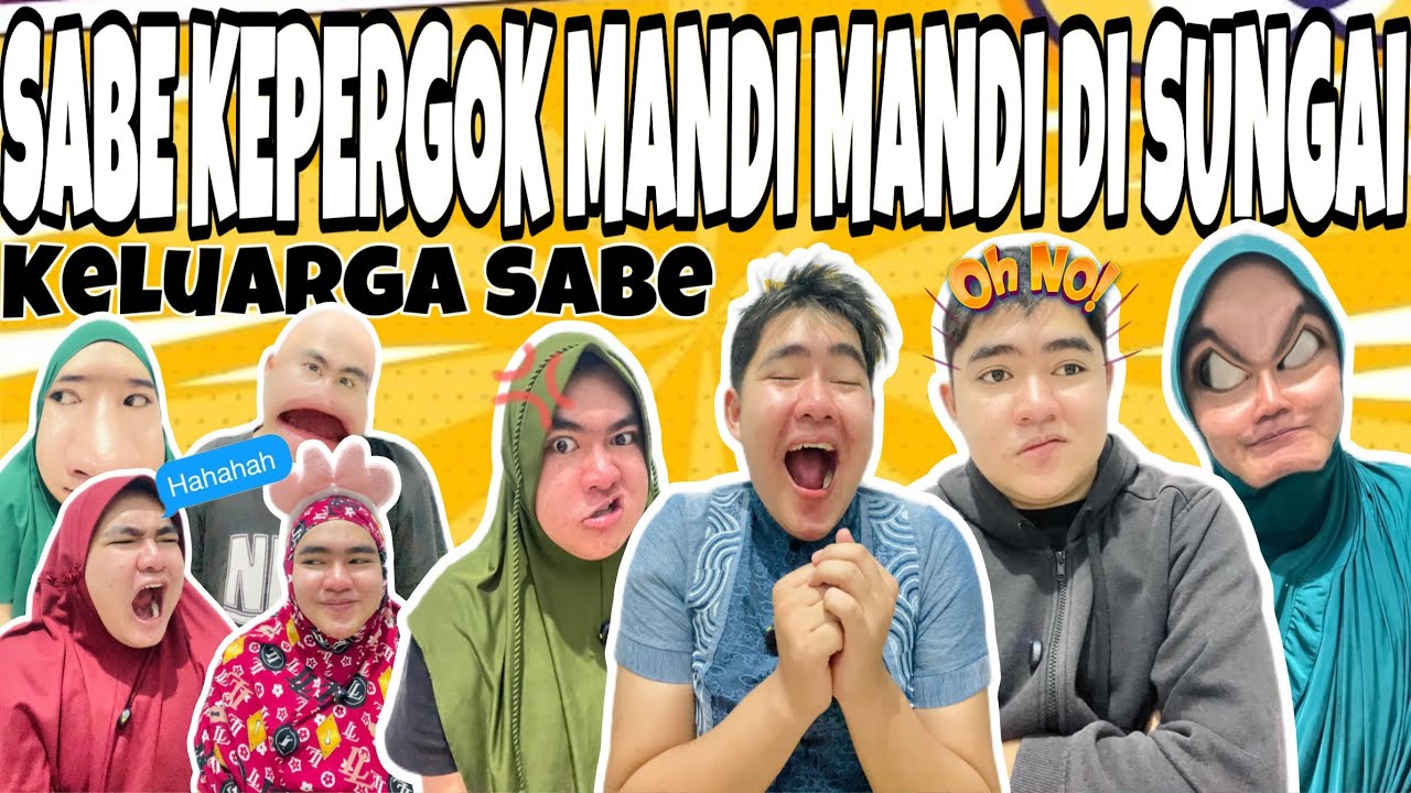 SABE KEPERGOK MANDI MANDI DI SUNGAI🤣 || KELUARGA SABE