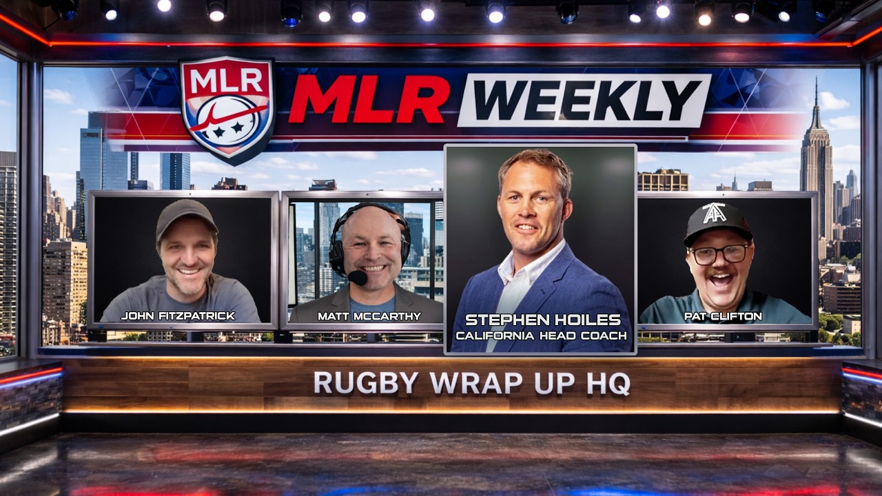 MLR Weekly on Rugby Wrap Up: California Legion Coach Stephen Hoiles, MLR News, College Rugby Corner