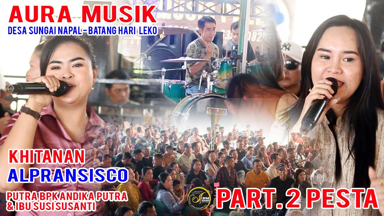 PART 2.  # 1 JAM # OM AURA ACARA BPK ANDIKA PUTRA DESA SUNGAI NAPAL 24 - 01 - 26