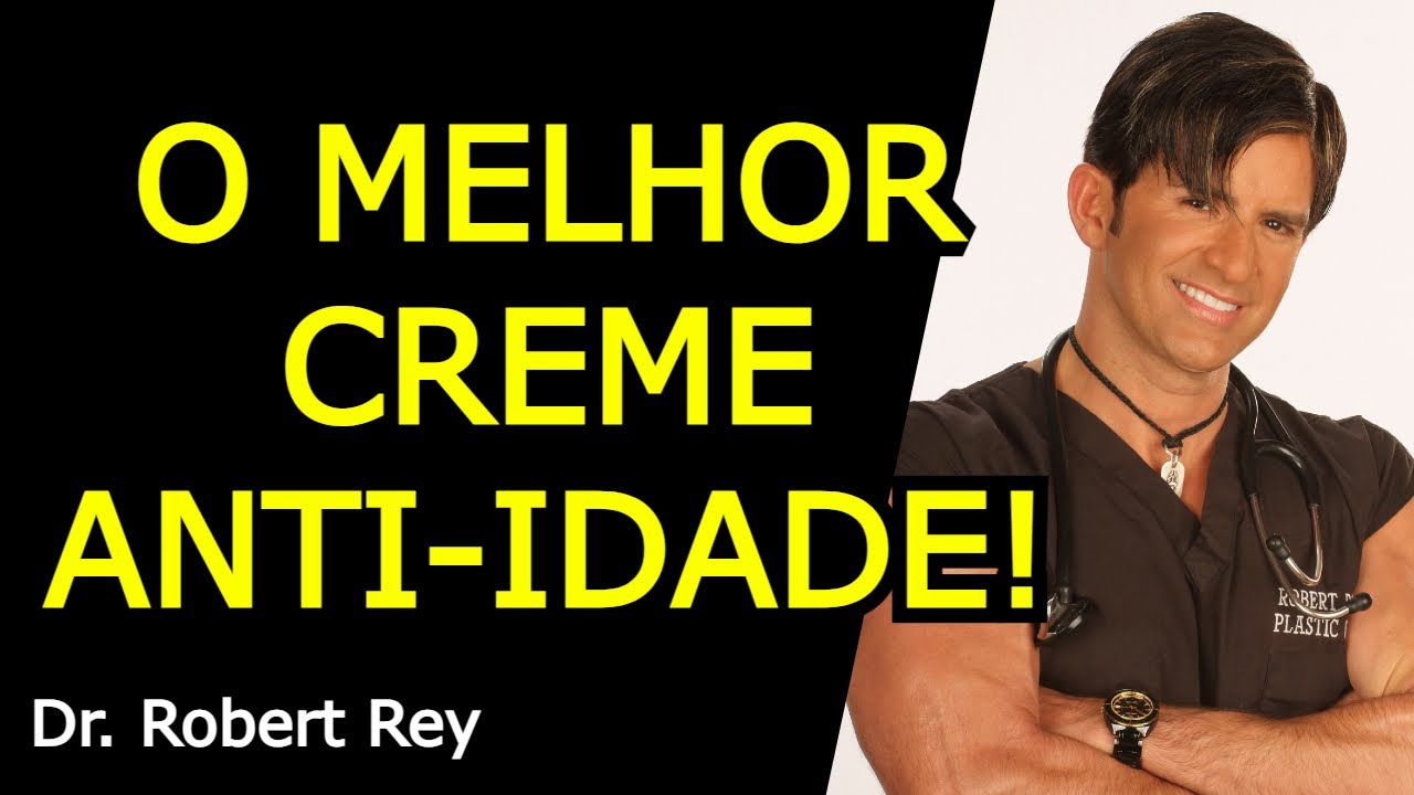 O MELHOR CREME ANTI-IDADE! - Dr. Rey