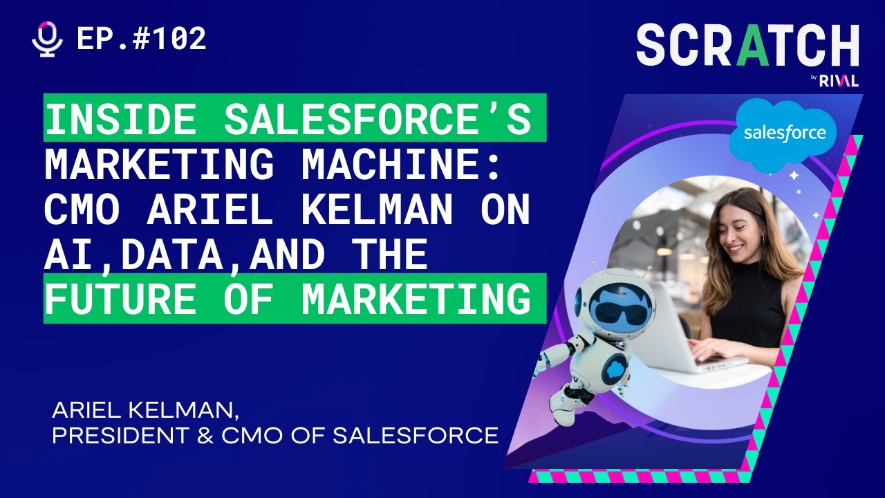 Inside Salesforce’s Marketing Machine: CMO Ariel Kelman on AI, Data, and the Future of Marketing