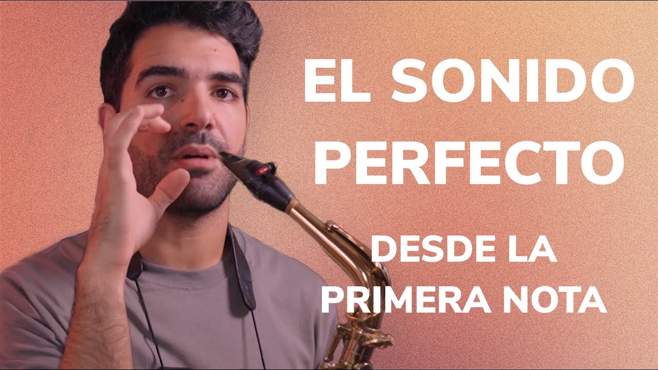 Consejos para conseguir un buen sonido desde la primera nota con el saxofón